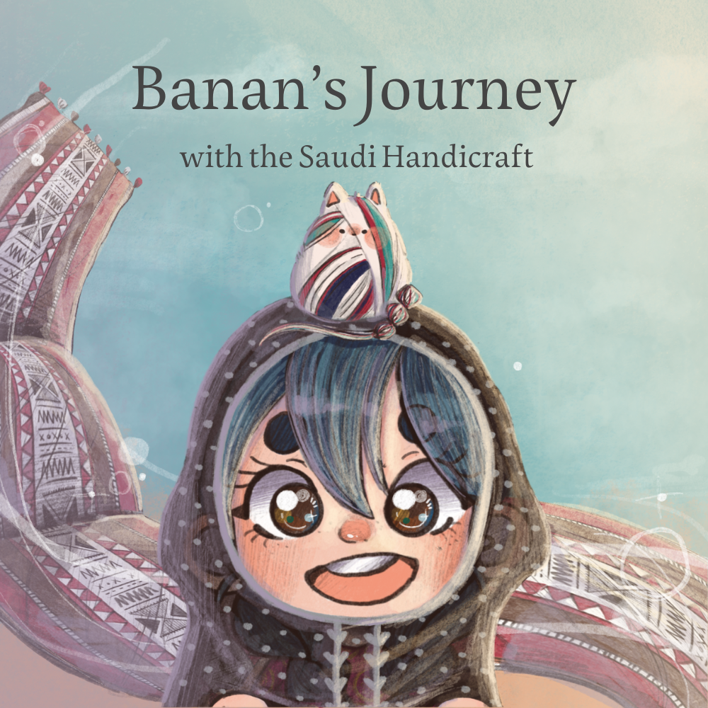NY Digital Awards Winner - Banan’s Journey with the Saudi Handicraft